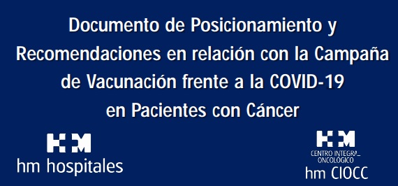 Imagen para: HM CIOCC ofrece consideraciones a los pacientes oncológicos de cara a la vacunación del COVID-19